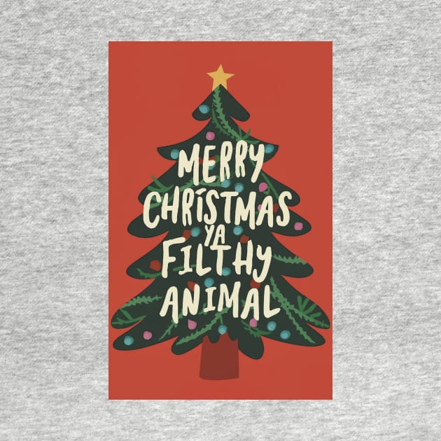 Merry Christmas ya filthy animal! by GreenMary Design